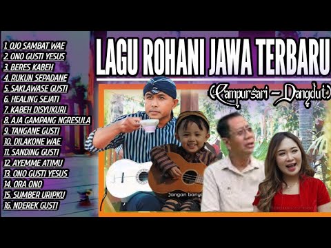 LAGU JAWA (Lagu Rohani Jawa - Lagu Jawa Terbaru || Campursari - Dangdut)
