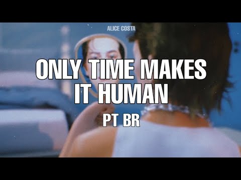 Only Time Makes It Human - King Princess