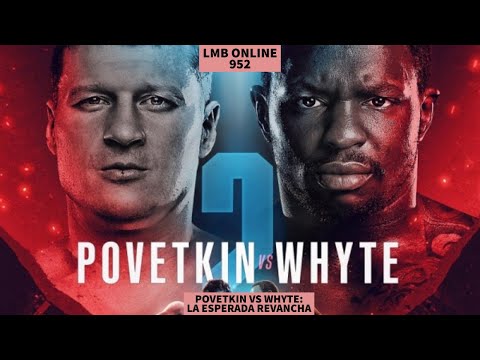Povetkin vs Whyte, la esperada revancha. Recordando con Hilario Zapata LMB Online 952