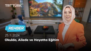 Okulda, Ailede ve Hayatta Eğitim | Rehber - 25.11.2024