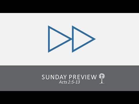 LEFC - Sunday Preview - Acts 2:5-13 - 10.31.2021