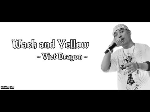 Viet Dragon - Wack and Yellow | Lyric Video