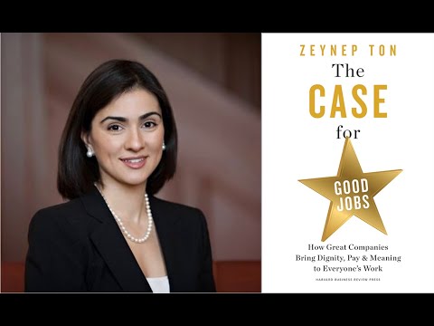 Leaders Excellence Webinar by MIT Professor Zeynep Ton on The Case for Good Jobs