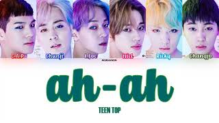 TEEN TOP (틴탑) - 아침부터 아침까지 (ah-ah) [Han|Rom|Eng] Color Coded Lyrics