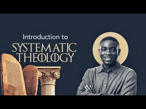 Introduction to Systematic Theology - Pastor Dolapo Lawal