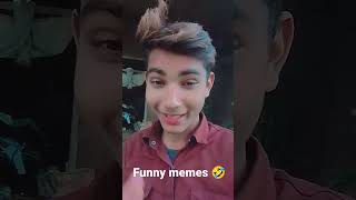 funny memes my YouTube channel first video guys support me