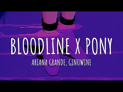 Ariana Grande, Ginuwine - Bloodline X Pony (𝐬𝐥𝐨𝐰𝐞𝐝 + 𝐫𝐞𝐯𝐞𝐫𝐛) (𝐓𝐢𝐤𝐓𝐨𝐤 𝐌𝐚𝐬𝐡𝐮𝐩) (𝐋𝐲𝐫𝐢𝐜𝐬)