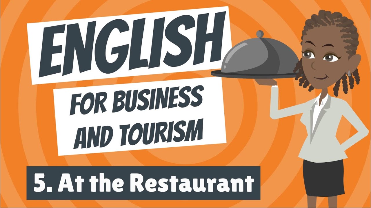 English for Business and Tourism 5 - At the Restaurant