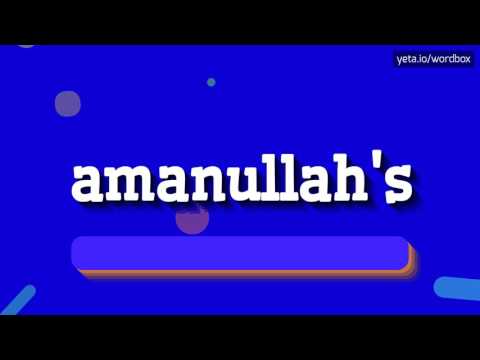AMANULLAH'S - HOW TO SAY AMANULLAH'S? #amanullah's