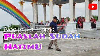 Download lagu Nostalgia Lama PUASLAH SUDAH HATIMU Cover... mp3