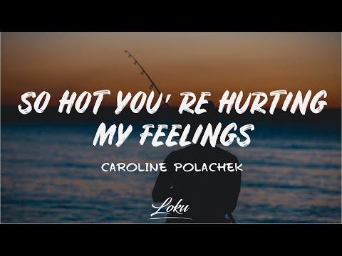 Caroline Polachek - So Hot You're Hurting My Feelings (Lyrics)