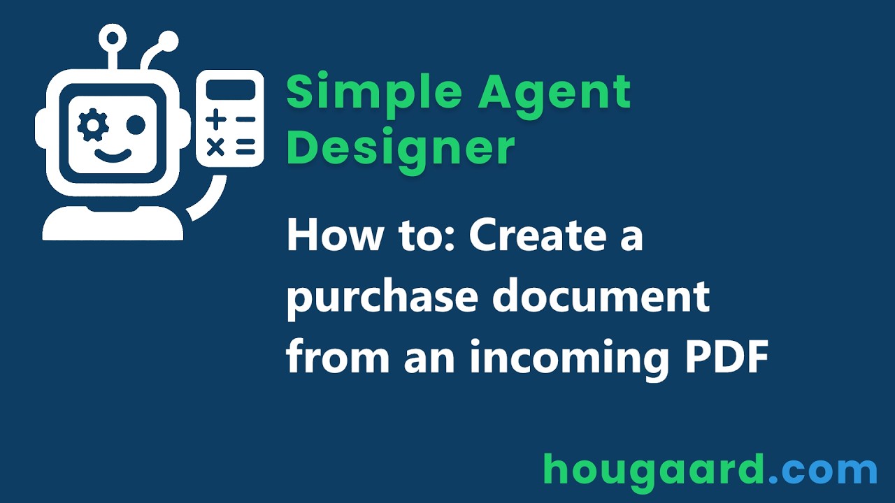 How to create a purchase document from an incoming PDF in BC with the Simple Agent Designer