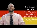 Ich & Conjugation - 3 Minuten Deutsch Lesson #1 - Deutsch lernen