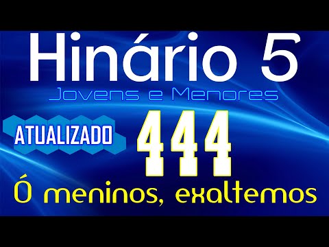 HINO 444 CCB - Ó meninos, exaltemos - HINÁRIO 5 COM LETRAS - ATUALIZADO!