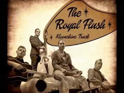 The Royal Flush - Moonshine Truck (ROCKABILLY STOMP RECORDS)