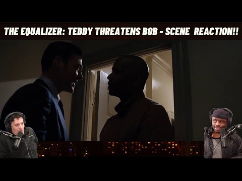 The Equalizer: Teddy Threatens Bob - REACTION!!