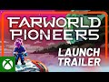 Farworld Pioneers - Launch Trailer