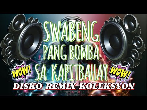 SWABENG PAMBOMBA SA KAPITBAHAY SUPER DISCO REMIX | DISKO REMIX KOLEKSYON