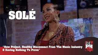 Sole - New Project, Disconnect From The Music Industry & Having Nothing To Prove (247HH EXCL)