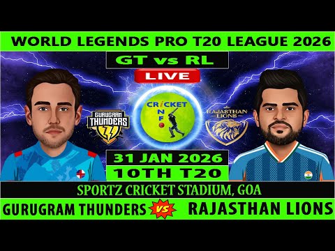 Gurugram Thunders vs Rajasthan Lions | GT vs RL | 10th Match of World Legends Pro T20 League 2026