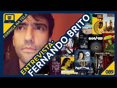 Entrevista: Fernando Brito I Formiga na Tela - 89