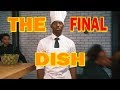 The Final Dish FULL VIDEO By King Vader