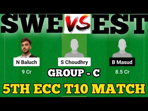 SWE vs EST || EST vs SWE Prediction || SWE VS EST 5TH ECC T10 GROUP C MATCH