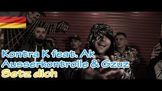 💢REAKTION💢 Kontra K feat. Ak Ausserkontrolle &amp; Gzuz - Setz dich  🇩🇪