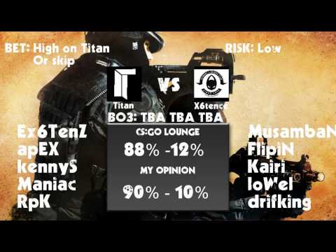 Titan vs X6tence  StarLadder Prediction 26/01/15