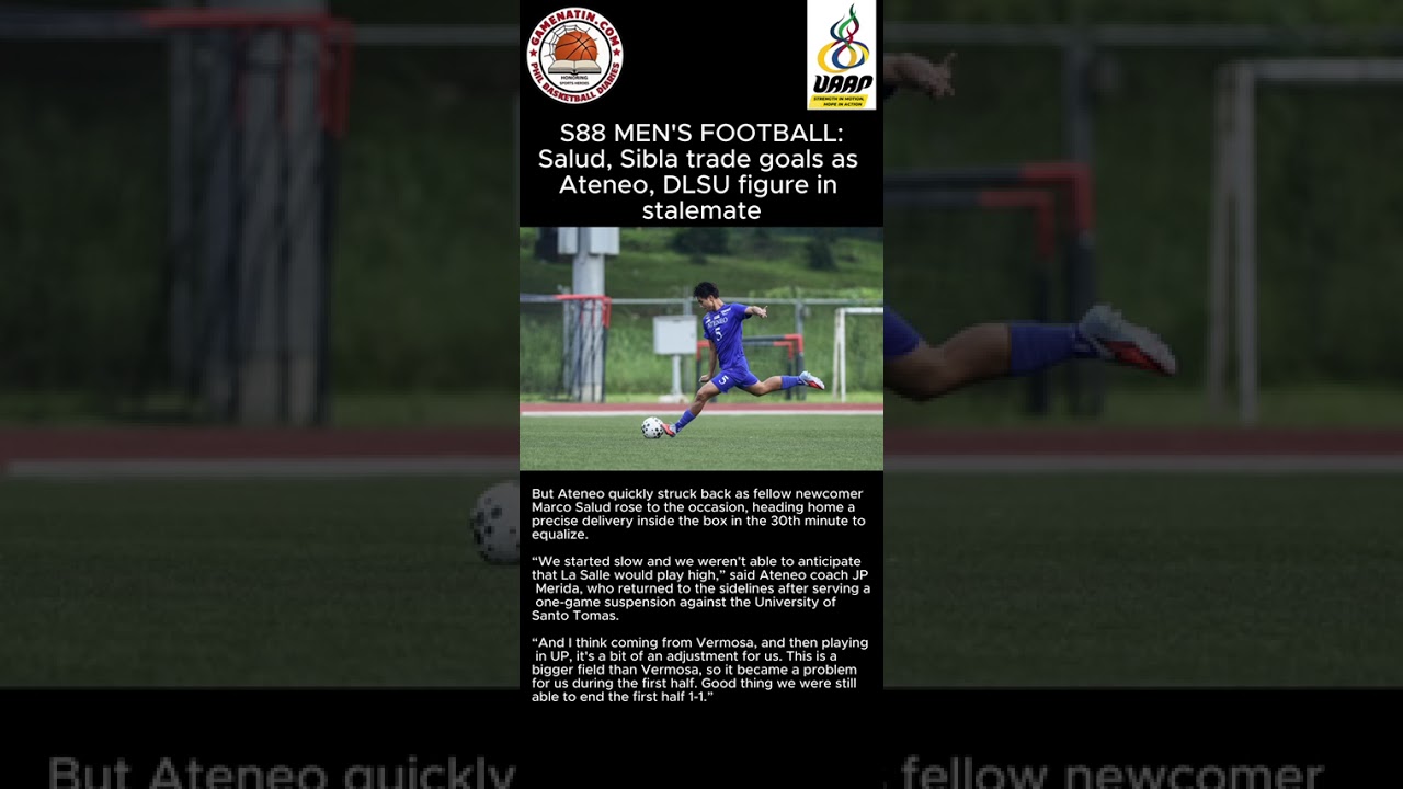 UAAP Men's Football: Ateneo and La Salle ends in a draw