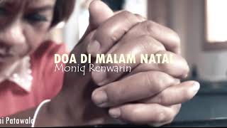 Download lagu DOA DIMALAM NATAL - Moniq Renwarin mp3