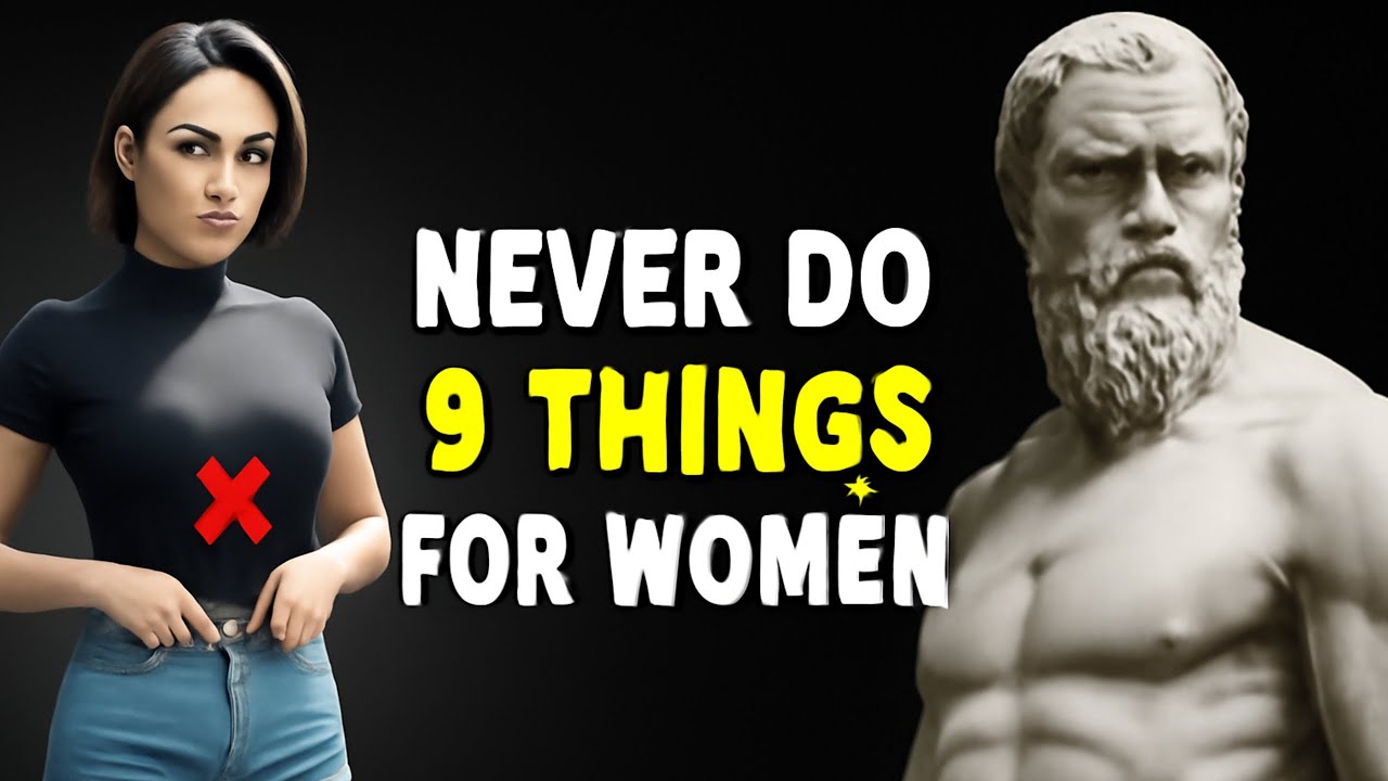 9 Things Smart Men Should Not Do With Women - Stoicism