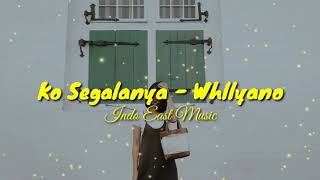 Download lagu (VIDEO LIRIK ) Ko Segalanya - Whllyano mp3 Download lagu (VIDEO LIRIK ) Ko Segalanya - Whllyano mp3