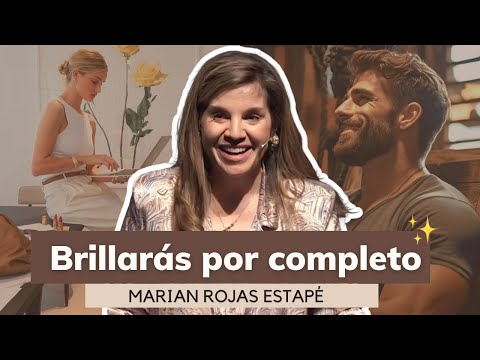 Cómo Convertirte En Tu Mejor Versión ¡Tu Vida Dará Un Cambio Por Completo! | Marian Rojas Estapé