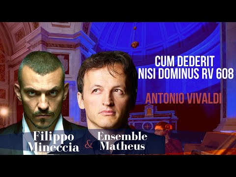 CUM DEDERIT | Nisi Dominus RV 608 I Vivaldi | Filippo Mineccia | Ensemble Matheus |J.ch Spinosi (HD)