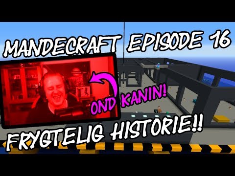DER SKETE NOGET FORFÆRDELIGT! - Mandecraft - episode 16