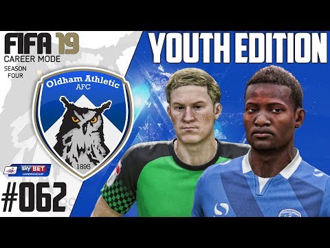 Fifa 19 Career Mode  - Youth Edition - Oldham Athletic - Season 4 EP 62