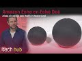 Amazon Echo en Echo Dot Review - Alexa eindelijk ook (half) in Nederland