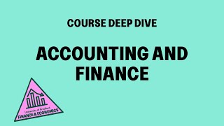 Accounting and Finance | Course Deep Dive