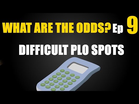 What Are The Odds?: Ep 9 - Difficult PLO Spots
