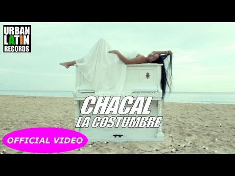CHACAL - LA COSTUMBRE - (OFFICIAL VIDEO) REGGAETON 2018
