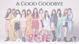 Download lagu IZ*ONE (アイズワン) / 'A Good Goodbye' - Gokigen Sayonara (ご機嫌サヨナラ) [Kan/Rom/Eng] mp3