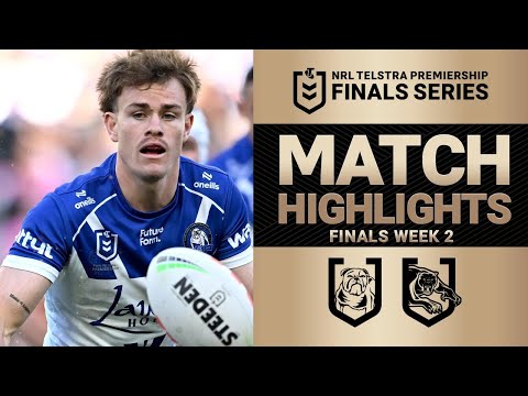 NRL Highlights | 2025 NRL Match Highlights | Bulldogs v Panthers | Finals Week 2