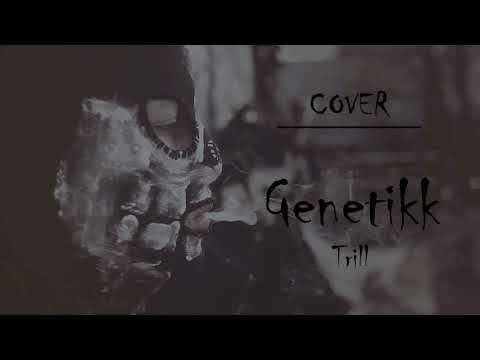 [Cover] Genetikk - Trill