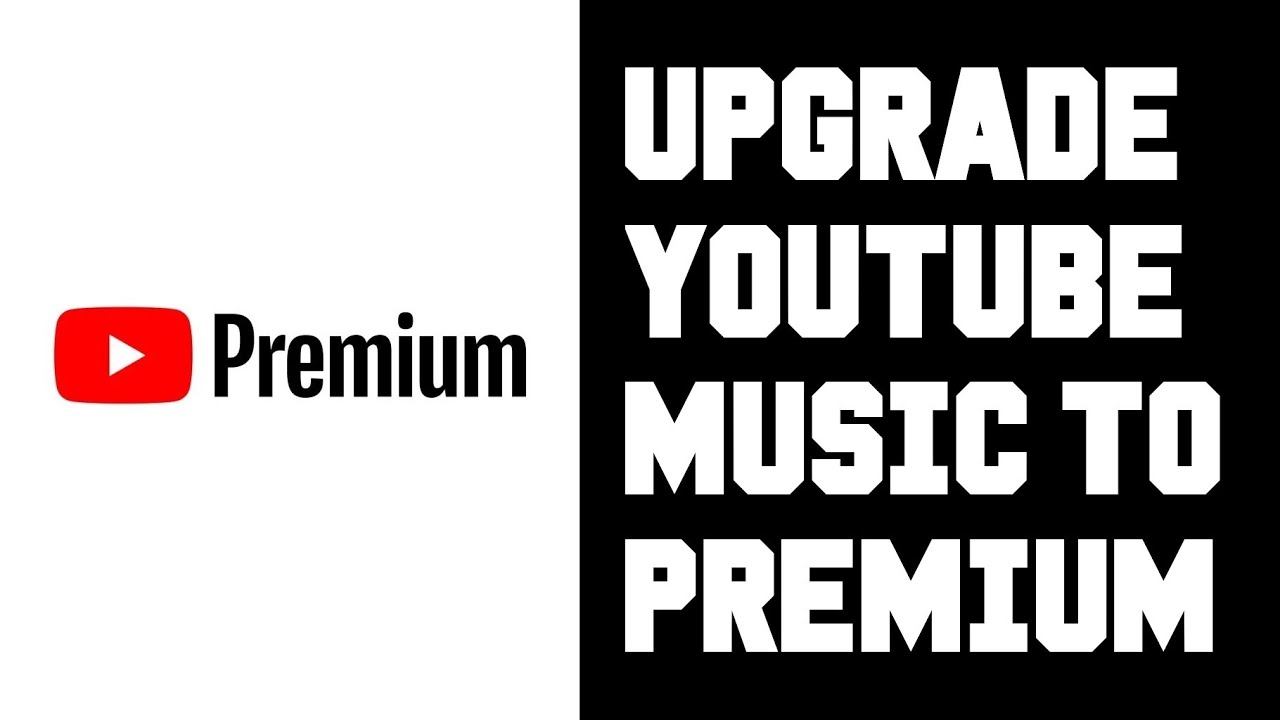 How To Upgrade Youtube Music To Youtube Premium - How To Upgrade To Youtube Music Step by Step Guide