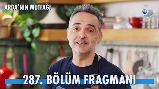 Arda’nın Mutfağı 287. Bölüm Fragmanı İzle