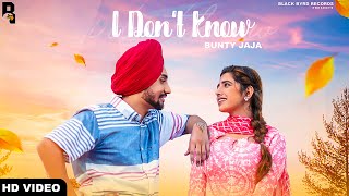 I Don't Know - Bunty Jaja Ft Love Gill | Mr Billa | New Punjabi Song 2020 | Latest Punjabi Song 2020
