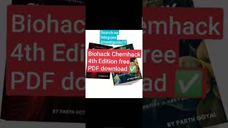 4th edition biohack Chemhack pdf download free biohack parth goyal pdf free download fourth edition