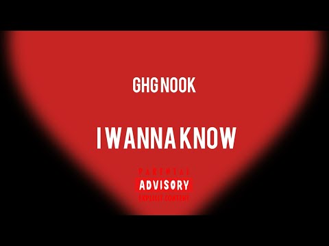 GHG Nook - I Wanna Know