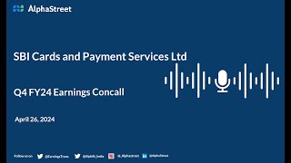 SBI Cards and Payment Services Ltd Q4 FY2023-24 Earnings Conference Call